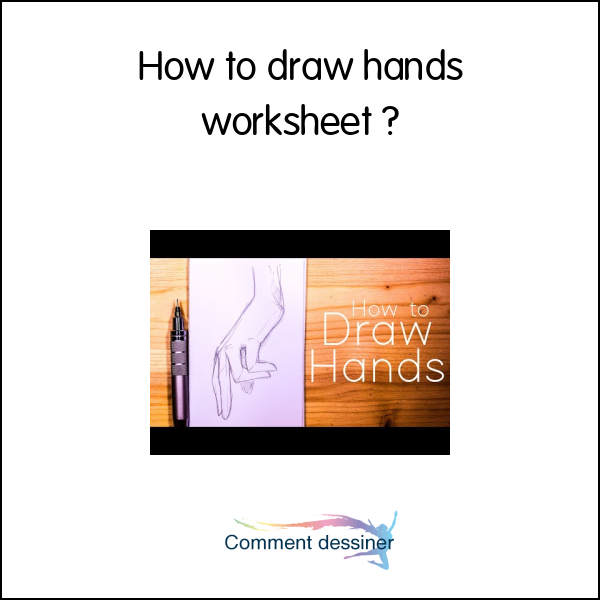 How to draw hands worksheet
